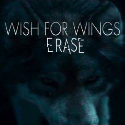Wish For Wings : Erase (ft. Chris CJ Mcmahon)